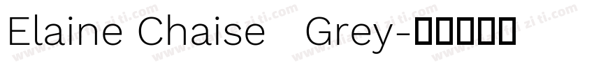 Elaine Chaise   Grey字体转换